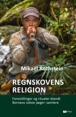 Regnskovens Religion - Mikael Rothstein - Bog