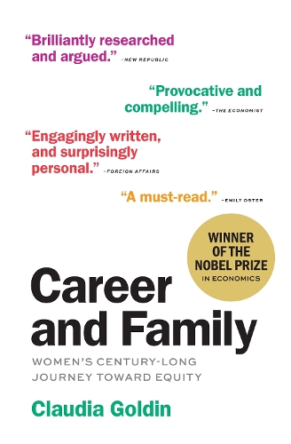 Career and Family: Women's Century-Long Journey toward Equity (Paperback)