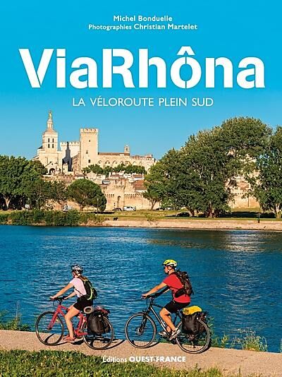 OUEST FRANCE - VIARHONA - LA VELOROUTE PLEIN SUD