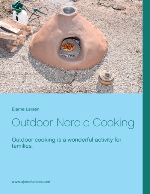 Outdoor Nordic Cooking - Bjarne Larsen - English Book