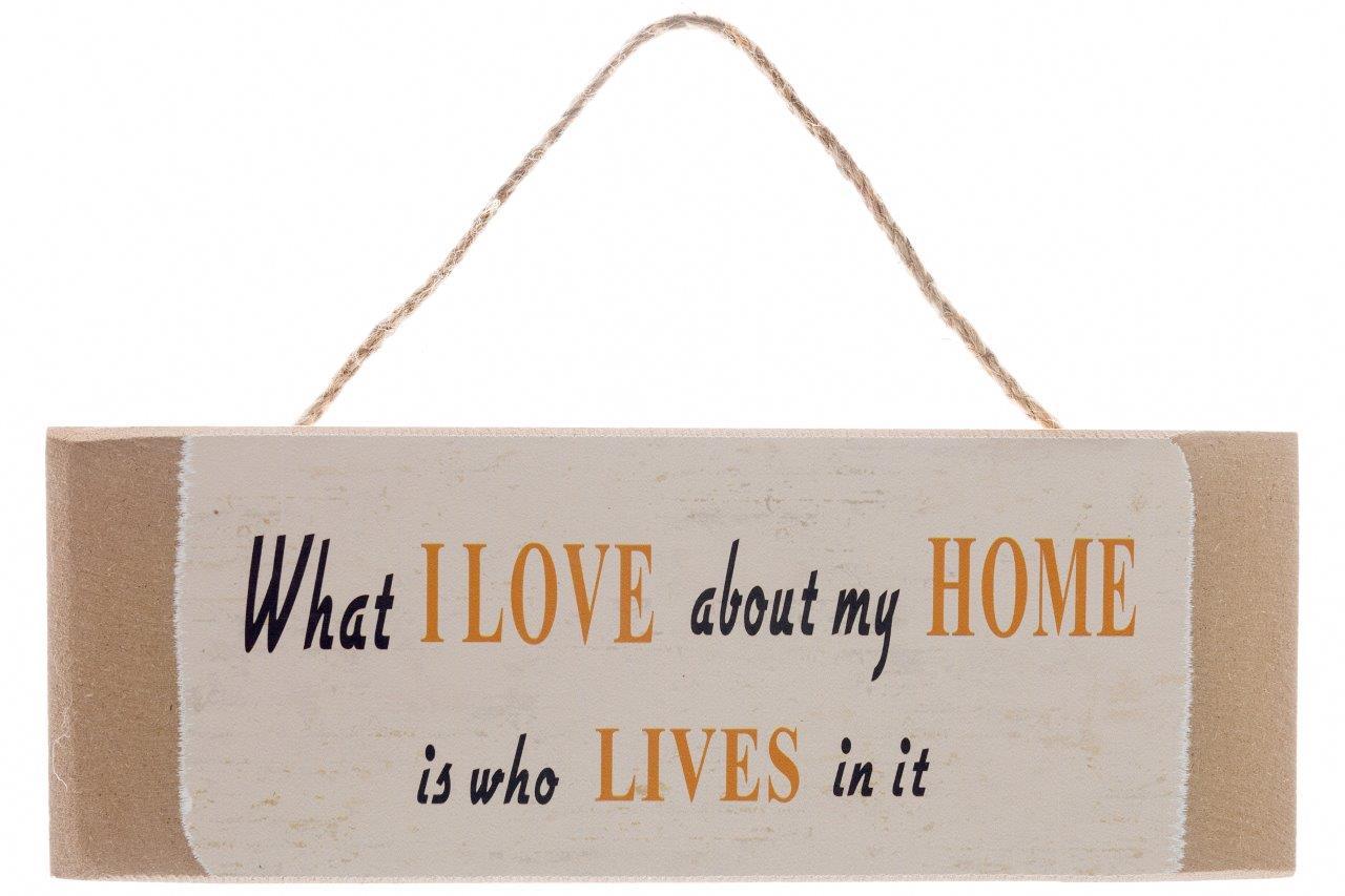Holzschild - What I love about my home - 35x12 cm