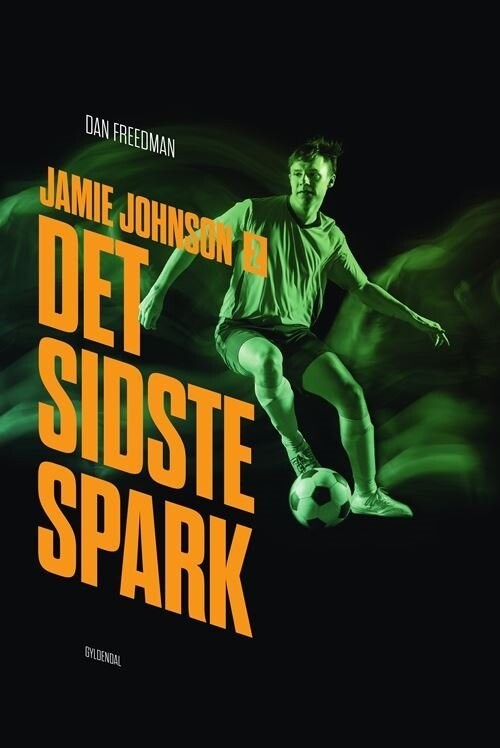 Jamie Johnson 2 - Det Sidste Spark - Dan Freedman - Bog