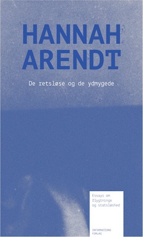 De Retsløse Og De Ydmygede - Hannah Arendt - Bog