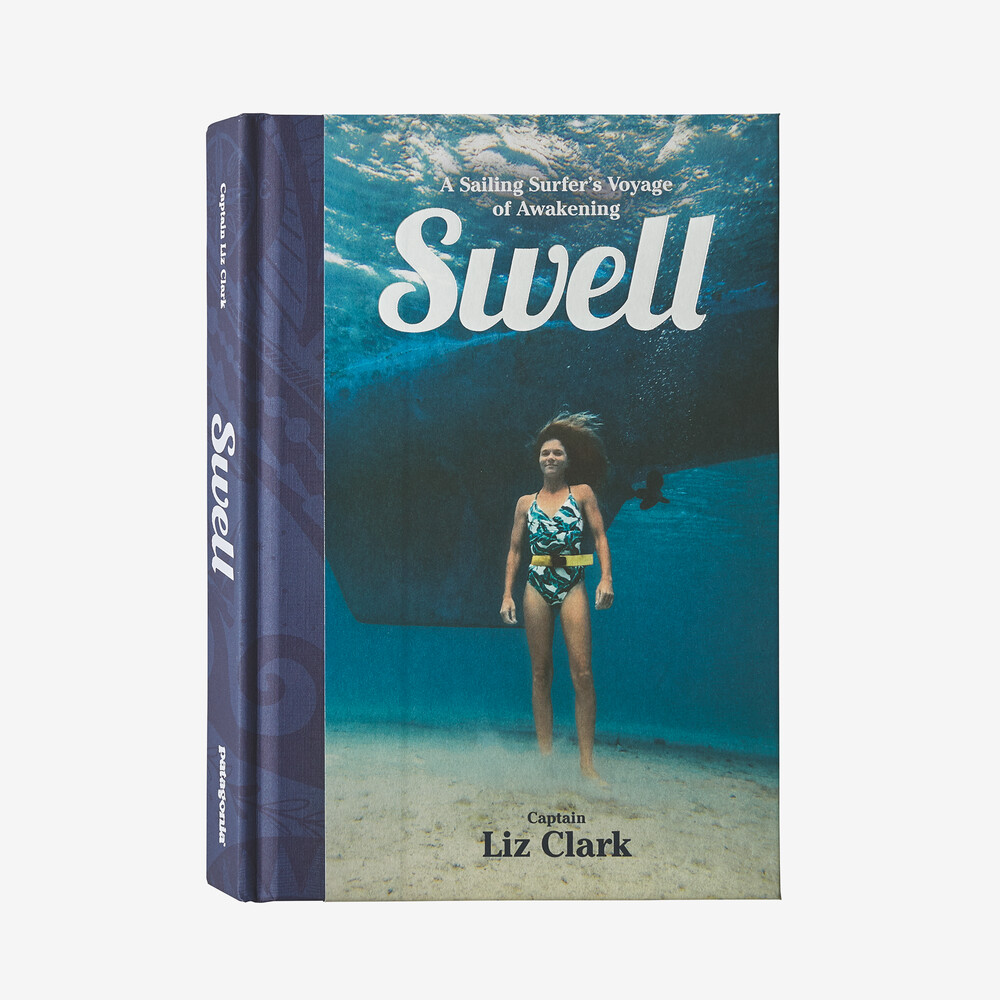 Swell: Die Reise einer segelnden Surferin zur Erweckung von Kapitänin Liz Clark (gebundenes Buch)