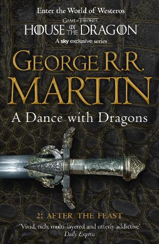 A Dance With Dragons: Part 2 After the Feast - A Song of Ice and Fire Book 5 (Paperback)