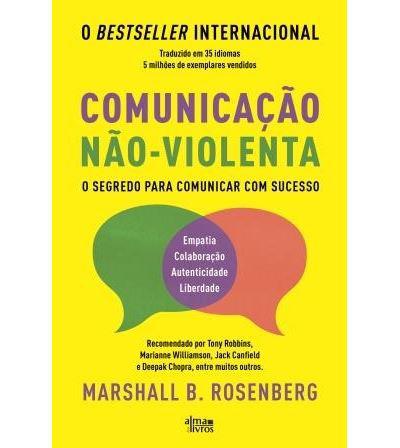 Comunicação Não-Violentade Marshall B. Rosenberg O Segredo para Comunicar com Sucesso