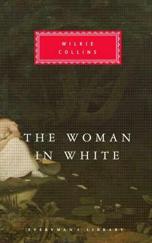 The Woman In White - Everyman's Library CLASSICS (Hardback)