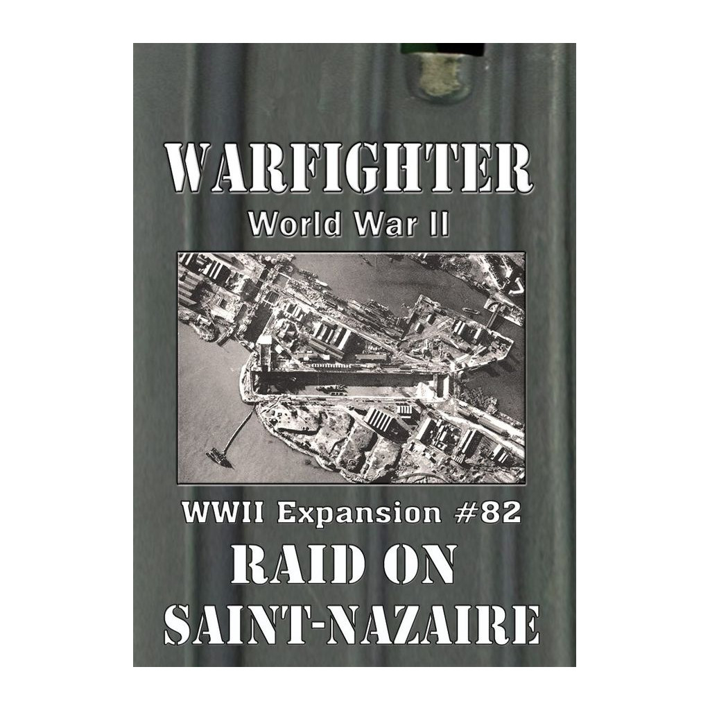 Warfighter WWII Expansion 82 - Raid on Saint Nazaire