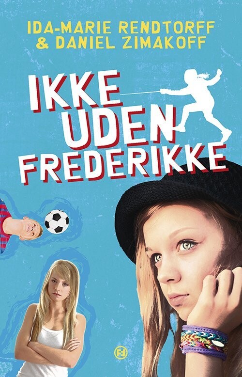 Ikke Uden Frederikke - Ida-Marie Rendtorff - Bog