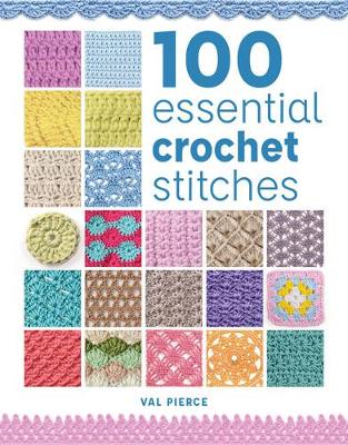 100 Essential Crochet Stitches (Paperback)