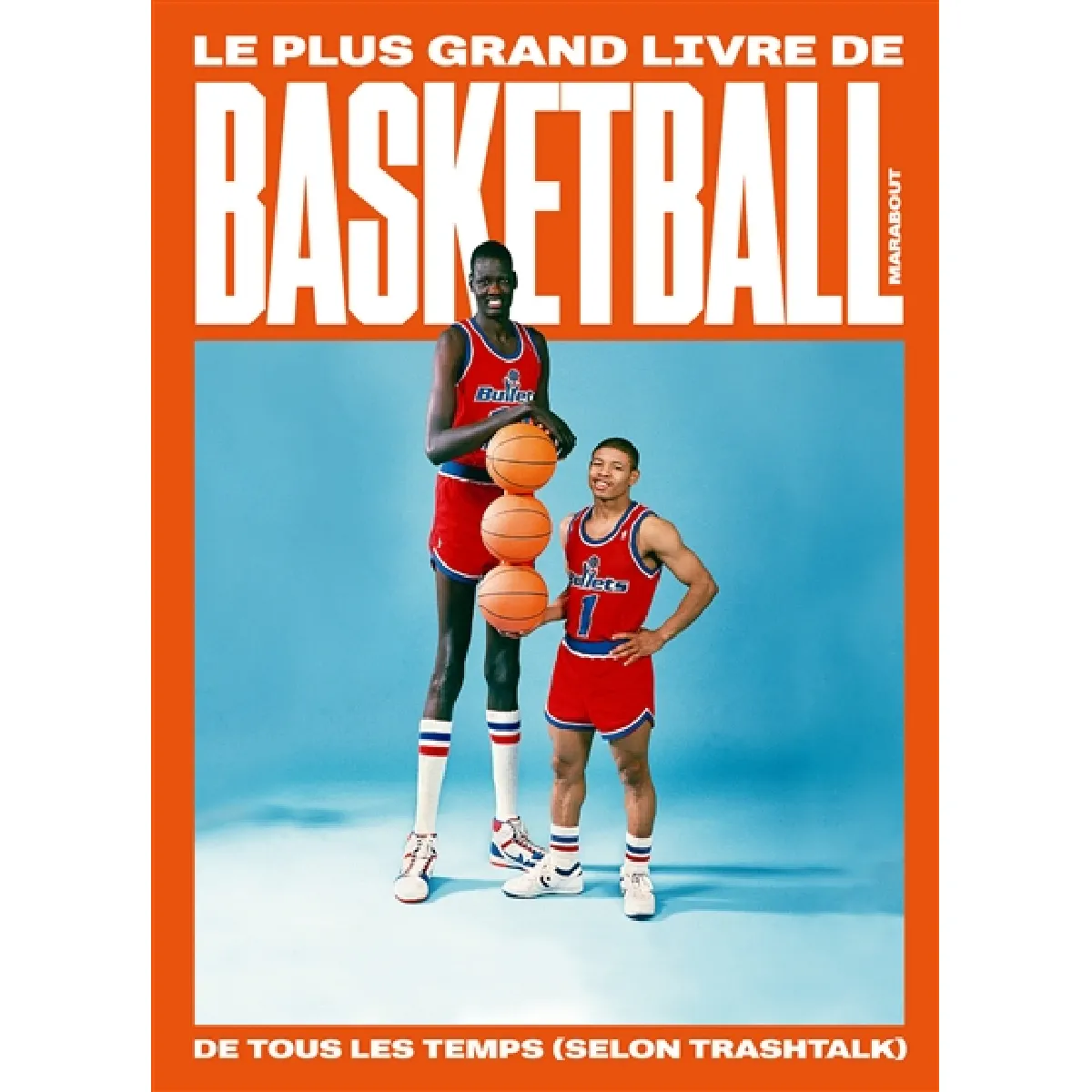 Le plus grand livre de basketball de tous les temps (selon Trashtalk) · Occasion