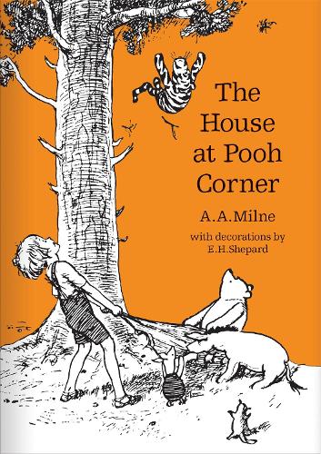 The House at Pooh Corner - Winnie-the-Pooh - Classic Editions (Hardback)