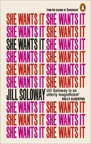 She Wants It: Desire, Power, and Toppling the Patriarchy (Paperback)