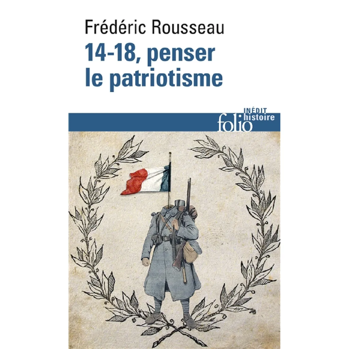 14-18, penser le patriotisme · Occasion