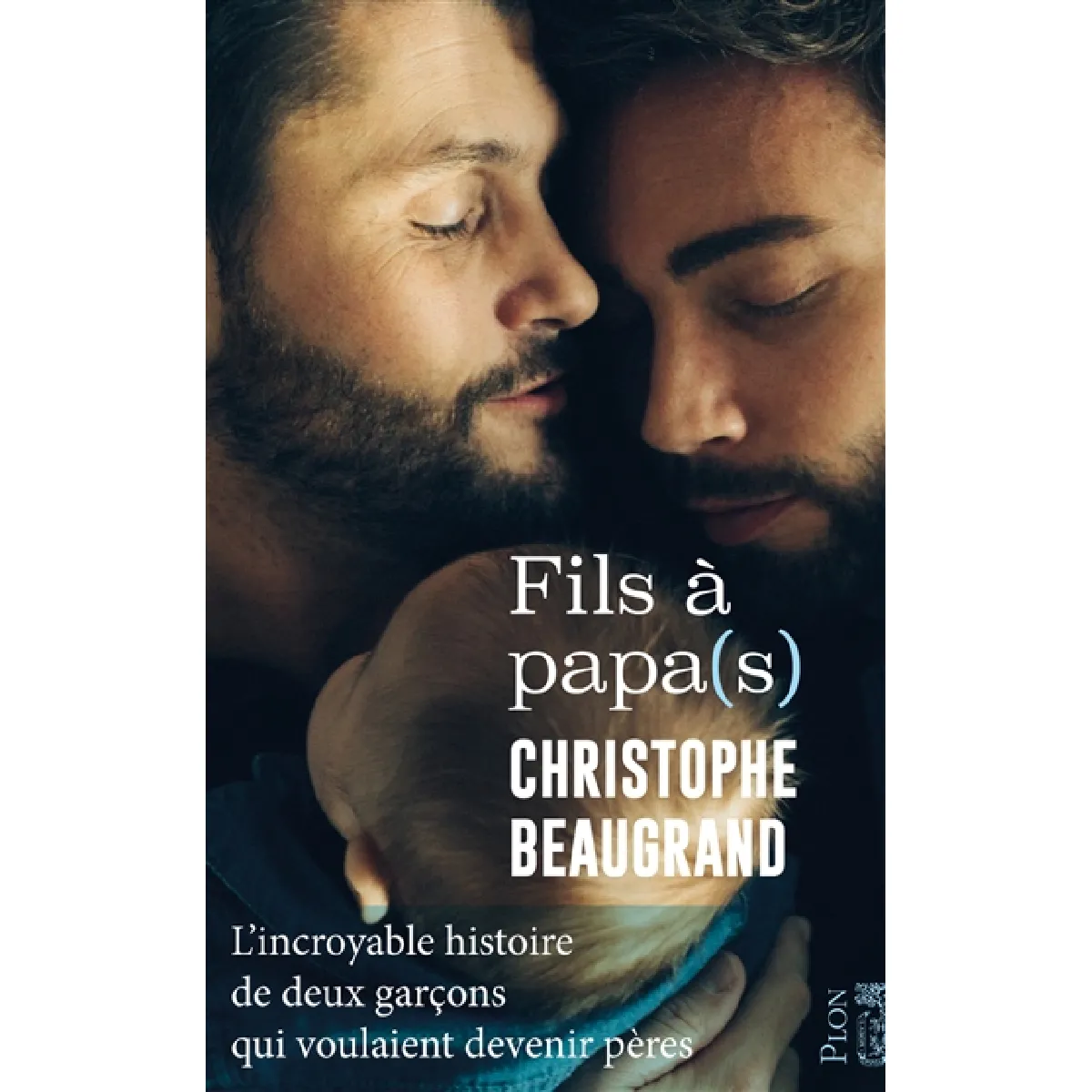 Fils à papa(s) : l'incroyable histoire de deux garçons qui voulaient devenir pères · Occasion