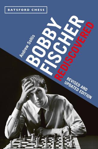 Bobby Fischer Rediscovered: Revised and Updated Edition (Paperback)