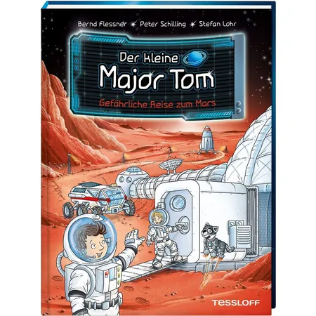 Tessloff Der kleine Major Tom. Band 5: Gefährliche Reise zum Mars