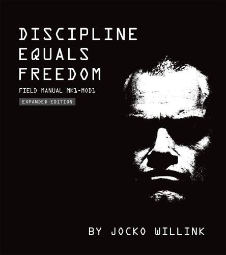 Discipline Equals Freedom: Field Manual: Mk1 MOD1 (Hardback)