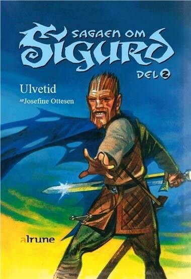 Sagaen Om Sigurd, Del 2. Ulvetid - Josefine Ottesen - Bog