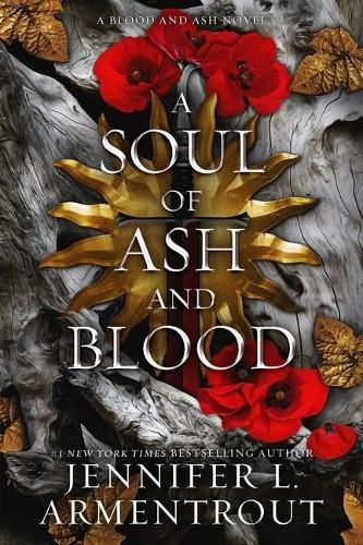 A Soul of ASH and Blood: A Blood and ASH Novel (Hardback)
