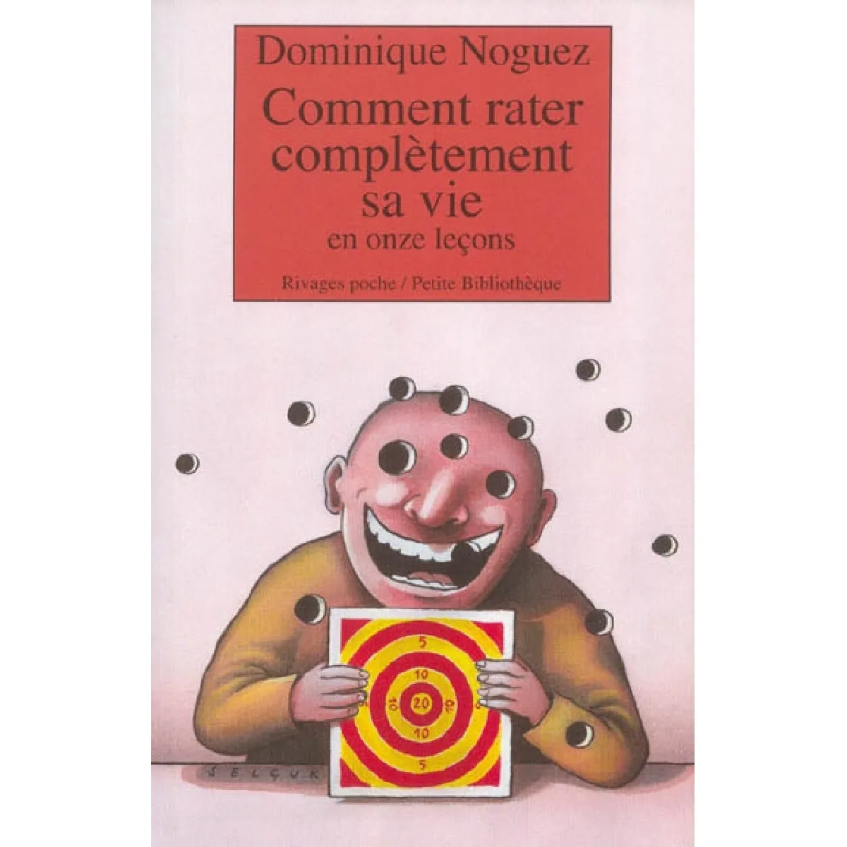 Comment rater complètement sa vie : en onze leçons · Occasion