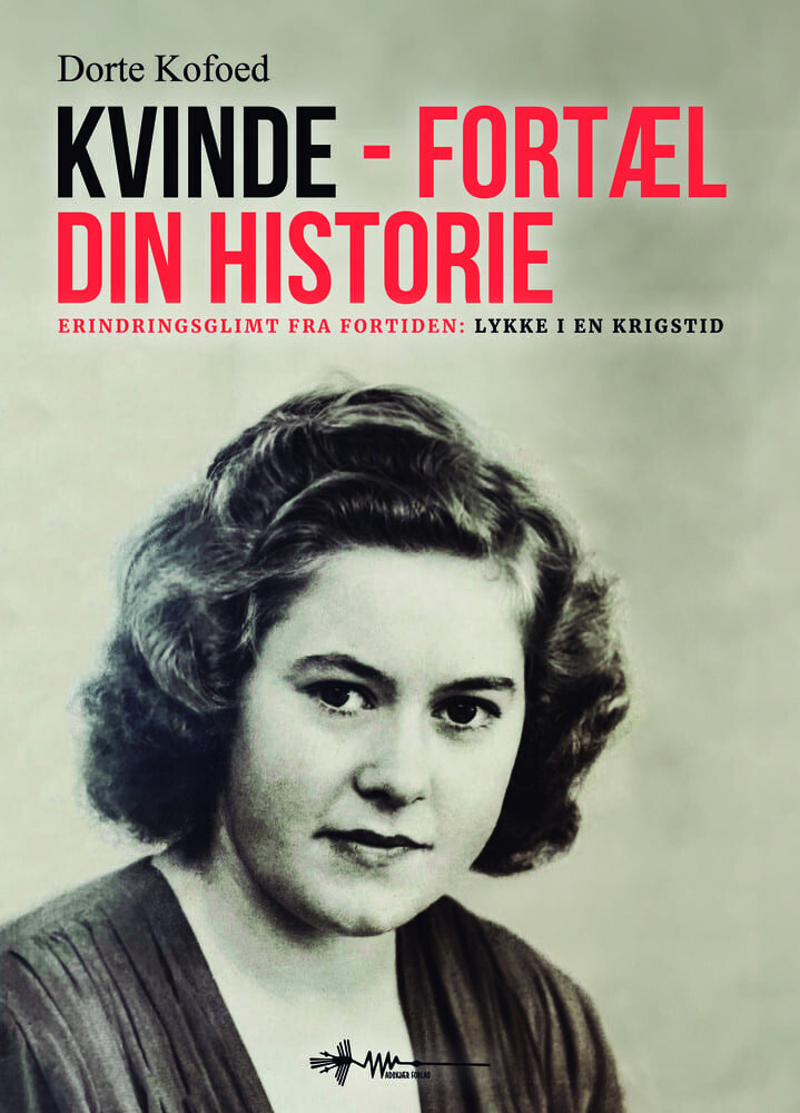 Kvinde - Fortæl Din Historie - Dorte Kofoed - Bog
