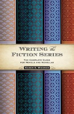 Writing the Fiction Series: The Complete Guide for Novels and Novellas (Paperback)