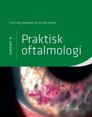 Praktisk Oftalmologi - 4. Udgave - Michael Larsen - Bog
