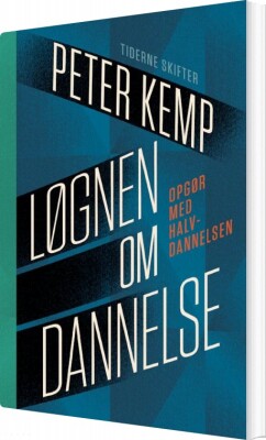 Løgnen Om Dannelse - Peter Kemp - Bog