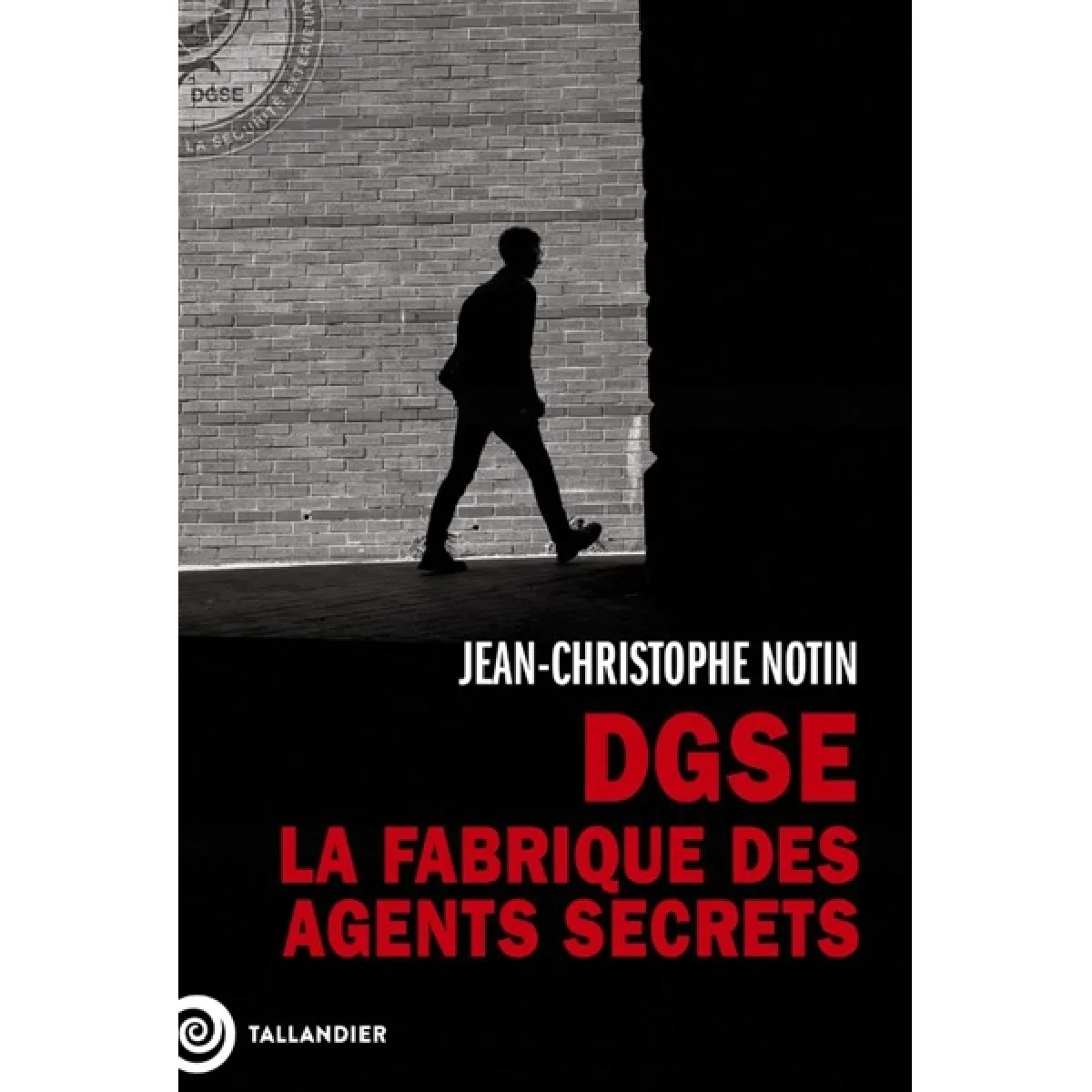 DGSE : la fabrique des agents secrets · Occasion