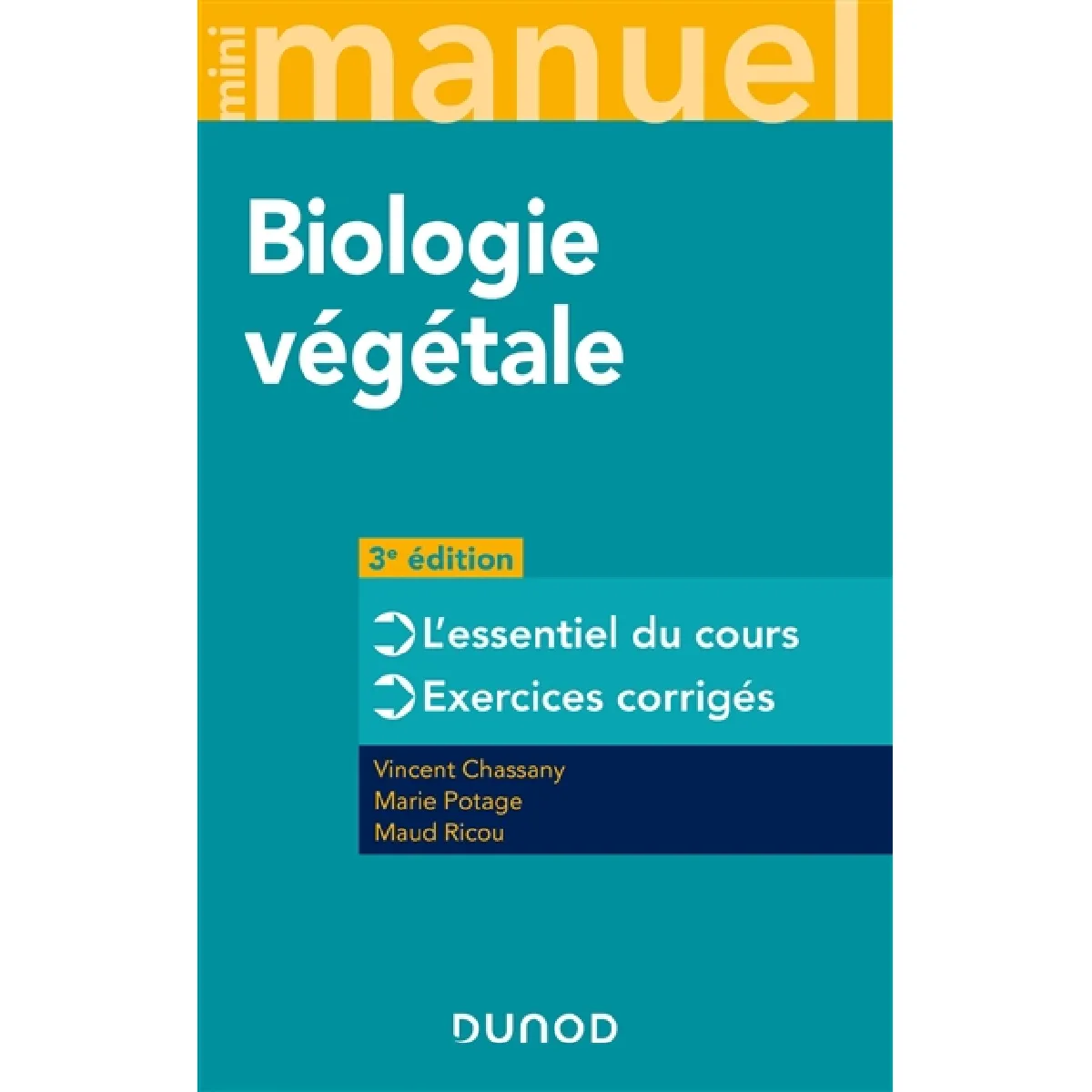 Mini-manuel de biologie végétale : l'essentiel du cours, exercices corrigés