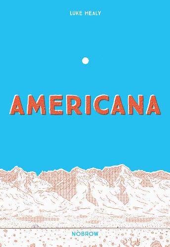 Americana (And the Act of Getting Over It.) (Paperback)