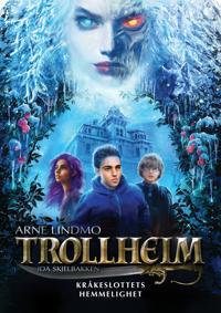 Trollheim; Kråkeslottets hemmelighet, bok 1