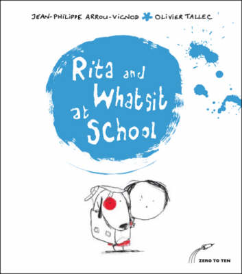 Rita and Whatsit at School - Rita & Whatsit S. (Hardback)