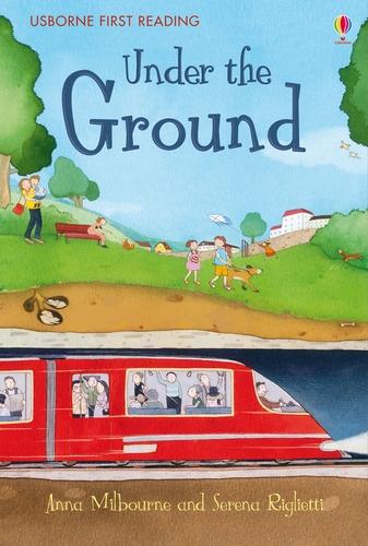 Under the Ground - First Reading Level 1 (Hardback)