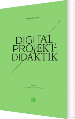 Digital Projektdidaktik - Stefan Ting Graf - Bog