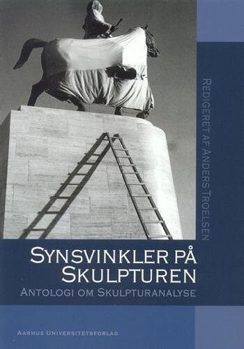 Synsvinkler På Skulpturen - Anders Troelsen - Bog
