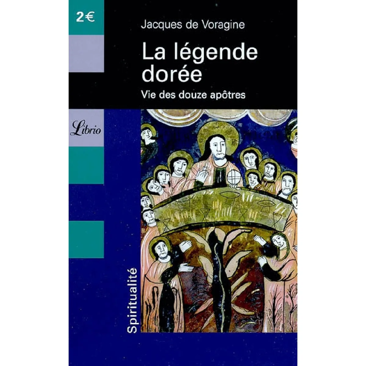 La légende dorée : vie des douze apôtres · Occasion