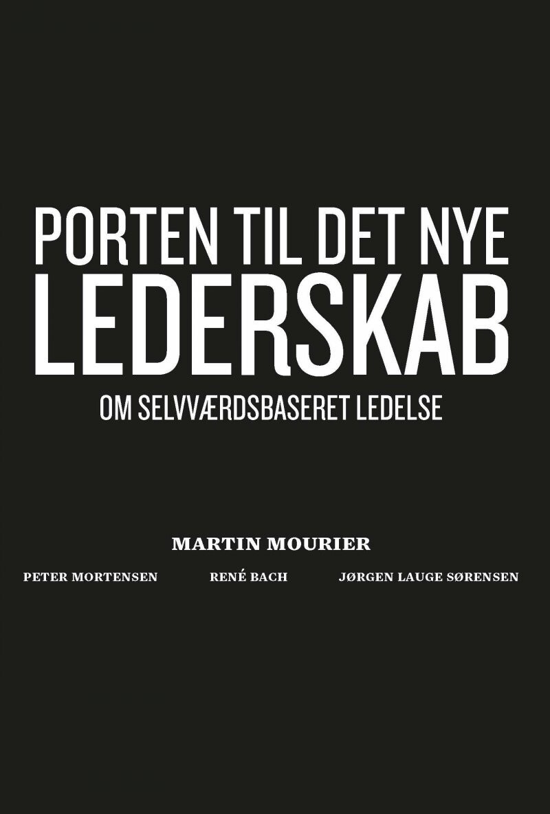 Porten Til Det Nye Lederskab - Martin Mourier - Bog