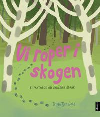 Vi roper i skogen