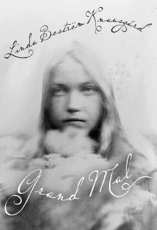 Grand Mal - Linda Boström Knausgård - Bog