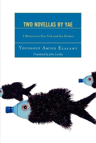 Two Novellas by YAE: A Moroccan in New York and Sea Drinkers - After the Empire: The Francophone World and Postcolonial France (Paperback)