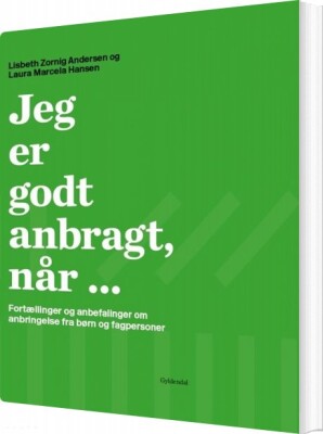 Jeg Er Godt Anbragt Når - Lisbeth Zornig Andersen - Bog