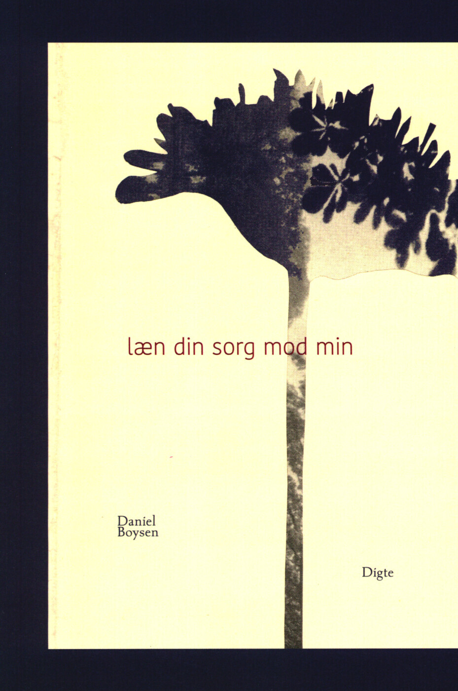 Læn Din Sorg Mod Min - Daniel Boysen - Bog