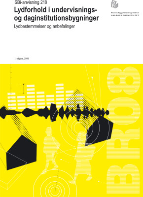 Sbi-Anvisning 218 - Lydforhold I Undervisnings- Og Daginstitutionsbygninger - Dan Hoffmeyer - Bog