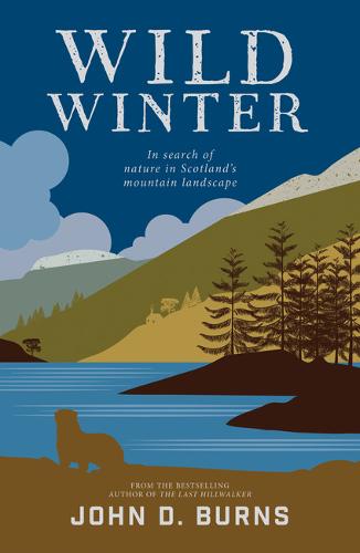 Wild Winter: In search of nature in Scotland's mountain landscape (Paperback)