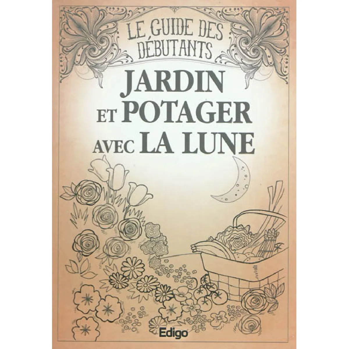 Jardin et potager avec la lune : le guide des débutants · Occasion