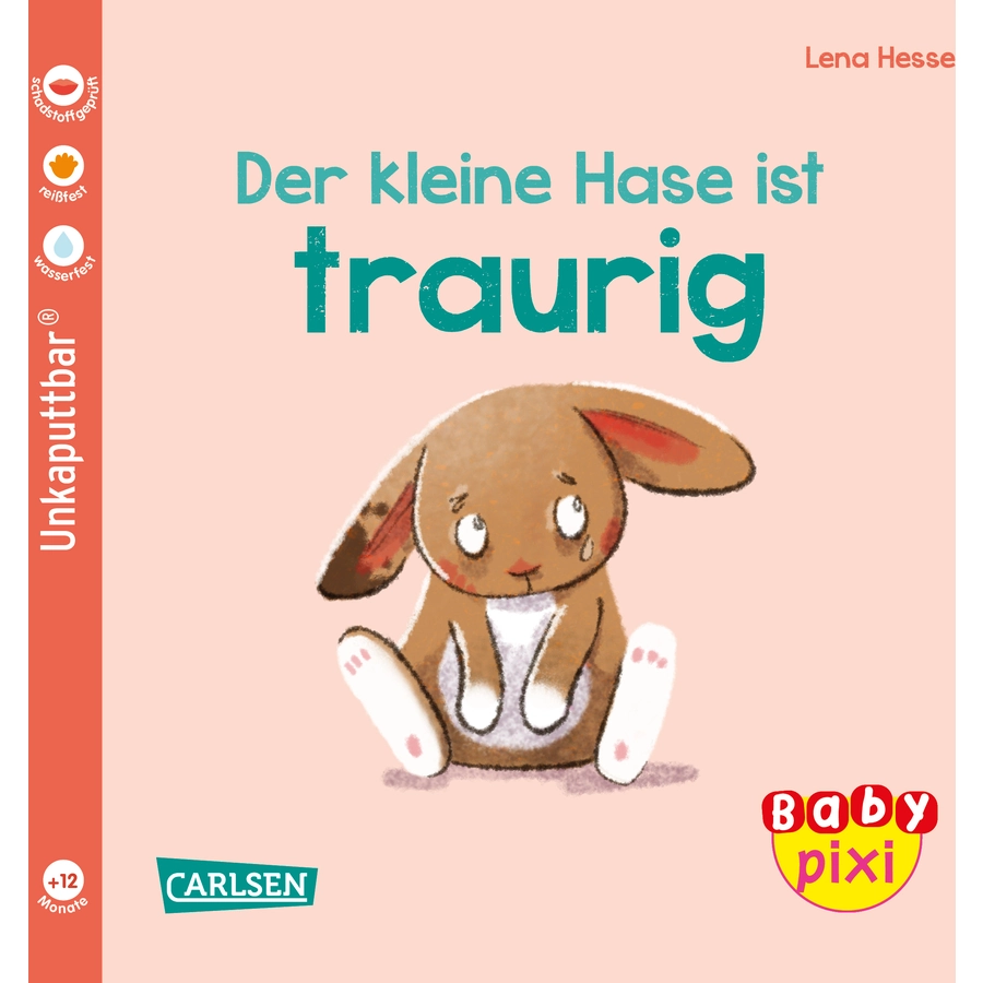 CARLSEN Baby Pixi (unkaputtbar) 110: Der kleine Hase ist traurig