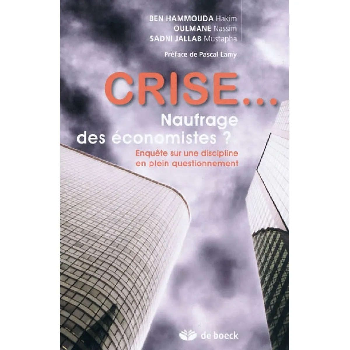 Crise... : naufrage des économistes ? : enquête sur une discipline en plein questionnement · Occasion