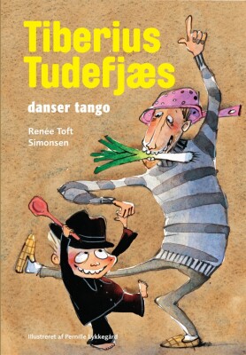 Tiberius Tudefjæs Danser Tango - Renée Toft Simonsen - Bog